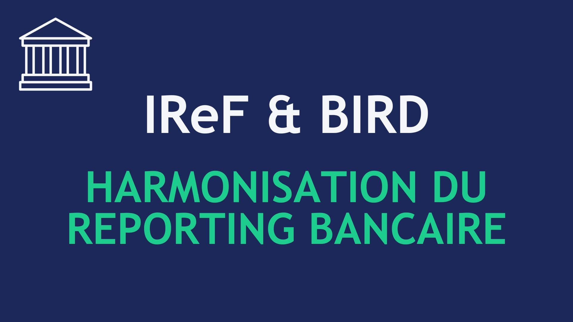 Article_Iref_Bird_Reporting_Bancaire